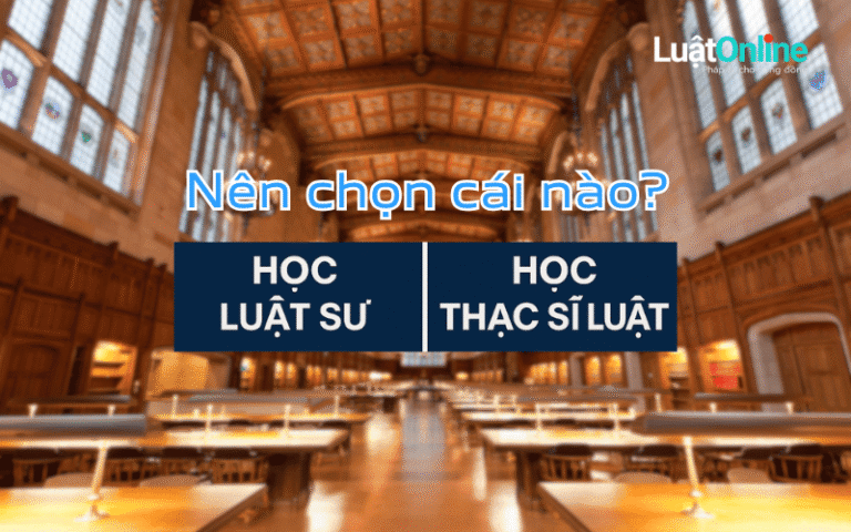 Học Luật sư hay Thạc sĩ Luật?