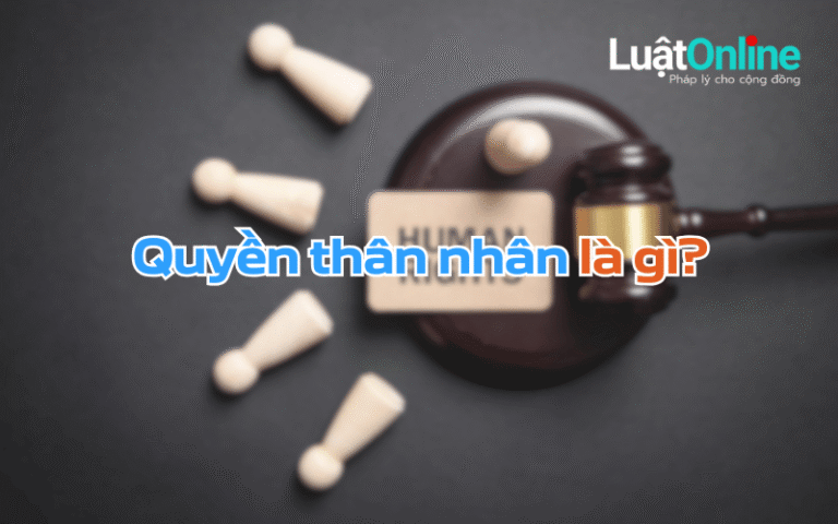 Quyền nhân thân là gì?