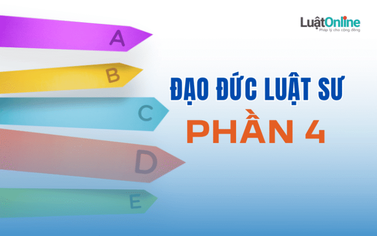 Thi thử trắc nghiệm Đạo đức luật sư - Phần 4
