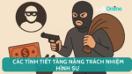 Các tình tiết tăng nặng trách nhiệm hình sự