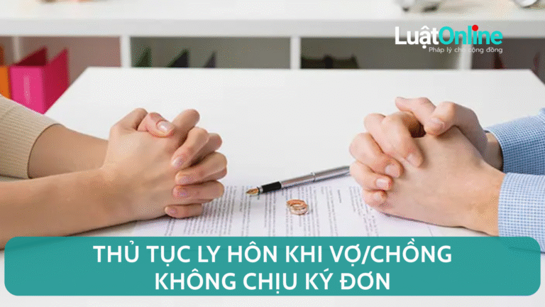 Thủ tục ly hôn khi vợ/chồng không chịu ký đơn