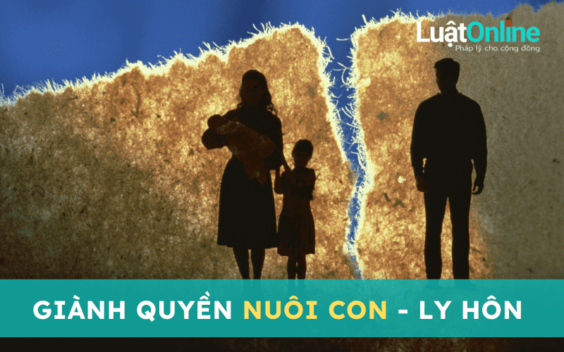 Giành quyền nuôi con khi ly hôn