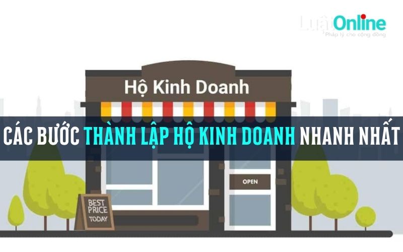 Các bước thành lập hộ kinh doanh nhanh nhất