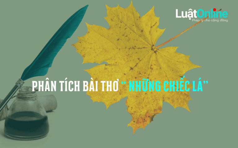 Phân tích bài thơ "Những chiếc lá"