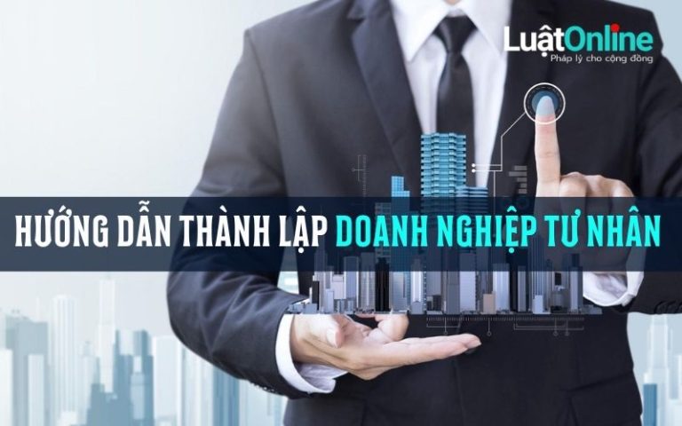Hướng dẫn thủ tục thành lập doanh nghiệp tư nhân [chi tiết]