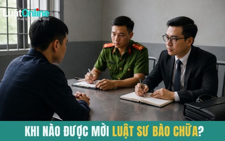 Khi nào được mời luật sư bào chữa