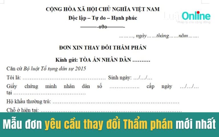 Mẫu đơn yêu cầu thay đổi Thẩm phán mới nhất