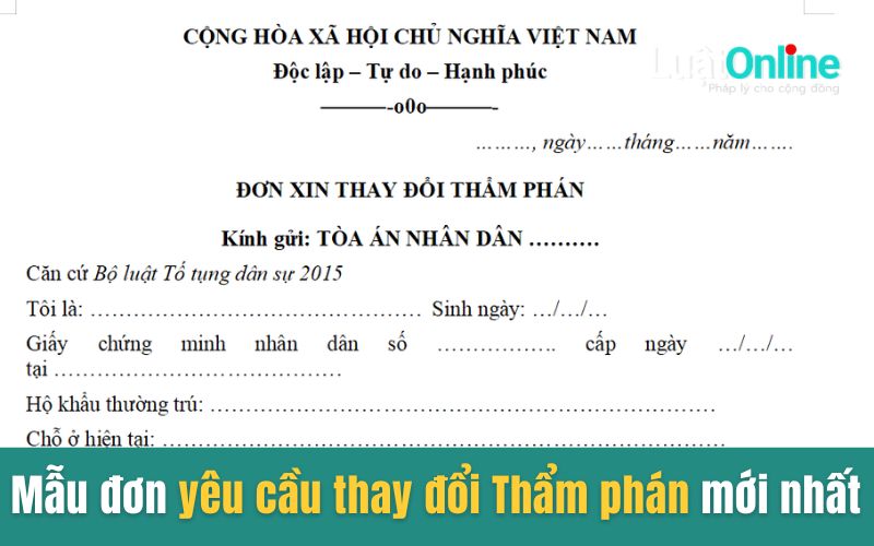 Mẫu đơn yêu cầu thay đổi Thẩm phán mới nhất
