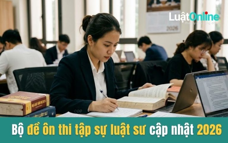 Bộ đề ôn thi tập sự luật sư cập nhật 2026