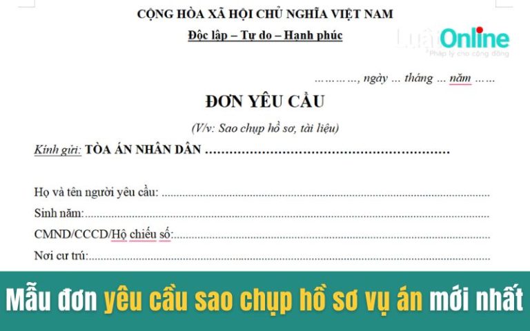 Mẫu đơn yêu cầu sao chụp hồ sơ vụ án mới nhất