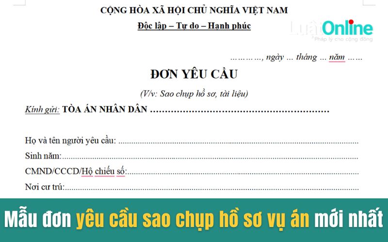 Mẫu đơn yêu cầu sao chụp hồ sơ vụ án mới nhất 